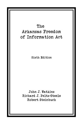 Download The Arkansas Freedom of Information Act Download The Arkansas Freedom of Information Act