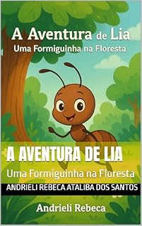 Livro A Aventura de Lia: Uma Formiguinha na Floresta