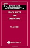 Shock Waves & Explosions (Monographs and Surveys in Pure and Applied Mathematics)