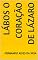 Livro Lábos O coração de Lázaro
