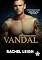 Livro Vandal: Você pode fugir, mas não vai conseguir se esconder. (Redwood Rebels Livro 3)