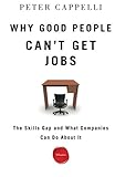 Image de Why Good People Can't Get Jobs: The Skills Gap and What Companies Can Do About It