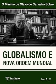 Livro Globalismo e Nova Ordem Mundial (O Mínimo de Olavo de Carvalho Sobre)