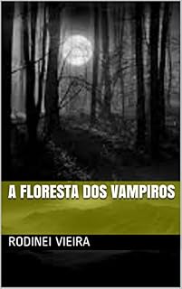 Livro A FLORESTA DOS VAMPIROS