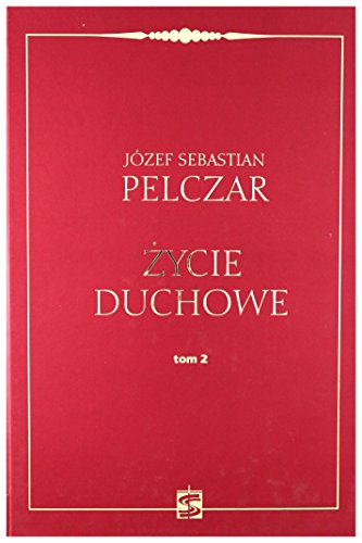 Zycie duchowe. Tom II