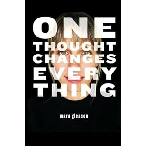 One Thought Changes Everything