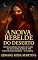 Livro A Noiva Rebelde do Deserto: Ela odeia o príncipe com quem vai se casar. Ele ama o desafio de domá-la. Mas o amor não estava nos planos — nem a guerra. (Filhas do Deserto Livro 2)