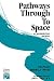 Pathways Through to Space: An Experiential Journal by Frank Merrell-Wolff