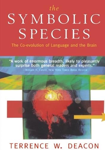 Download The Symbolic Species – The Co–evolution of Language & the Brain (Paper) PDF