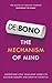 The Mechanism of Mind: Understand How Your Mind Works to Maximise Memory and Creative Potential