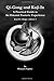 Kuji-In 1, Qi-Gong and Kuji-In: A Practical Guide to An Oriental Esoteric Experience (Kuji-In Trilogy) (Volume 1)