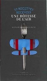 10 recettes pour recevoir une hôtesse de l'air