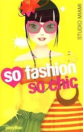 So fashion so chic