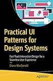 Practical UI Patterns for Design Systems: Fast-Track Interaction Design for a Seamless User Experien by Diana MacDonald