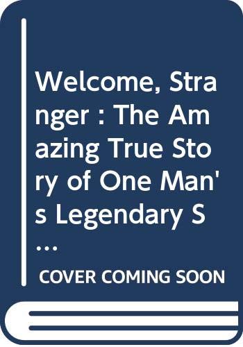 Welcome Stranger The Amazing True Story Of One Man S Legendary Search For Gold At All Costs Deason Denise Amazon Com Books