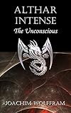 Althar Intense - The Unconscious by Joachim Wolffram
