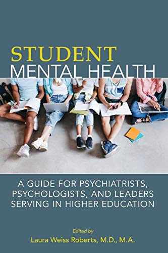 F.R.E.E Student Mental Health: A Guide for Psychiatrists, Psychologists, and Leaders Serving in Higher Educa [P.P.T]