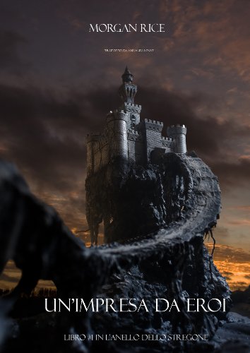 UN’IMPRESA DA EROI (Libro #1 in L’Anello dello Stregone) (Italian Edition)