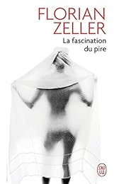 La fascination du pire