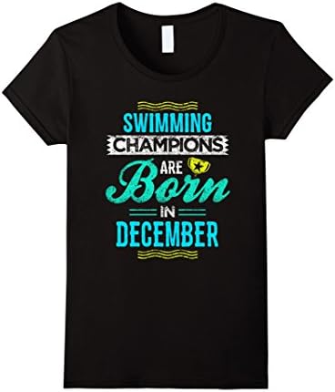 Womens Swimming Champions Are Born in December T-Shirt  Large Black