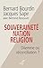 Souveraineté, nation, religion : Dilemme ou réconciliation ? by 