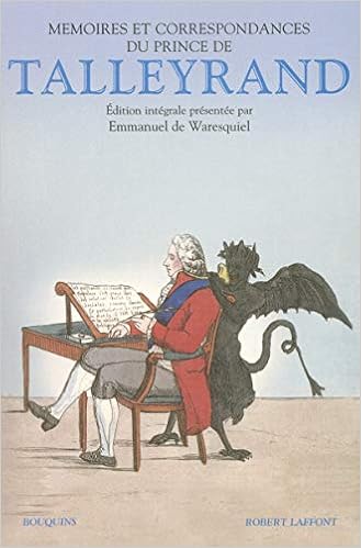 Amazon Fr Memoires Et Correspondances Du Prince De Talleyrand Charles Maurice De Talleyrand Emmanuel De Waresquiel Livres