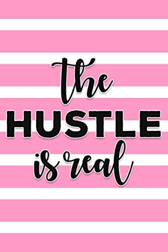 The Hustle Is Real Journal For Women Who Hustle Dragonfly Life Of A 9798648009813 Amazon Com Books