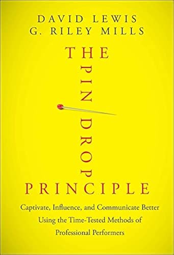The Pin Drop Principle: Captivate, Influence, and Communicate Better ...