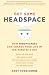 Get Some Headspace: How Mindfulness Can Change Your Life in Ten Minutes a Day - Book by Andy Puddicombe