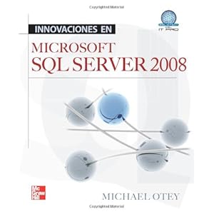 Innovaciones En Sql Server 2008 (Spanish Edition)
