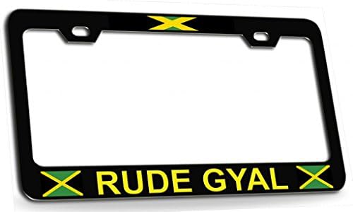 Rude GYAL Jamaica Jamaican Steel Metal License Plate Frame by, H74