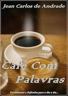Livro Café Com Palavras: Pensamentos e Reflexões para o dia a dia