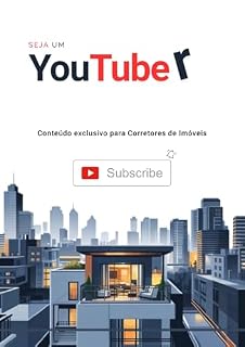 Livro Como sair do zero e virar um YouTuber p corretor de imoveis: Contudo exclusivo para corretores de imóveis