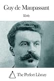 Works of Guy de Maupassant by 