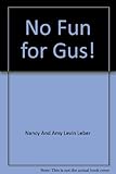 No fun for Gus (Scholastic phonics readers)