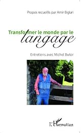 Transformer le monde par le langage
