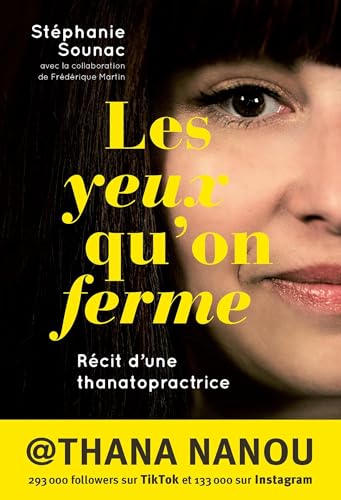 Les yeux qu'on ferme: récit d'une thanatopractrice