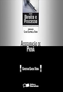 Livro DIREITO E PROCESSO - ASSEGURAÇÃO DE PROVA