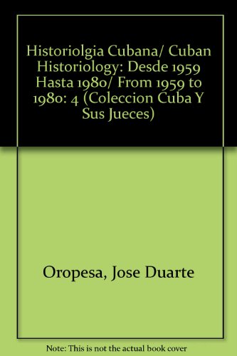 Historiologia Cubana Book By Jose A Duarte Oropesa - 