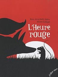 L'heure rouge par Bailly-Maitre
