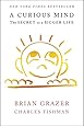 A Curious Mind: The Secret to a Bigger Life