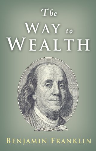 [EBOOK] The Way to Wealth: Ben Franklin on Money and Success<br />P.P.T