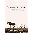 The German-Russians: in Words and Pictures