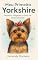 Livro Meu Primeiro Yorkshire: Pequeno, elegante e cheio de personalidade!