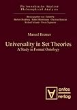 Universality in Set Theories : A Study in Formal Ontology, Bremer, Manuel, 386838071X