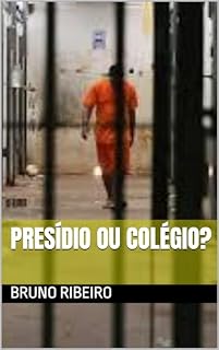 Livro Presídio ou Colégio?
