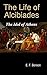 The Life of Alcibiades: The Idol of Athens by E. F. Benson