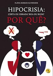 Livro Hipocrisia: Certa ou Errada? Boa ou Ruim? Por quê?
