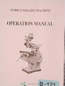 Birmingham Bps 1649 C Turret Milling Machine Operations Manual Birmingham Amazon Com Books