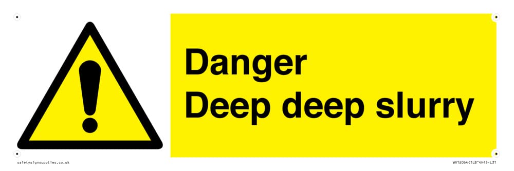 Danger Deep deep slurry Sign - 300x100mm - L31